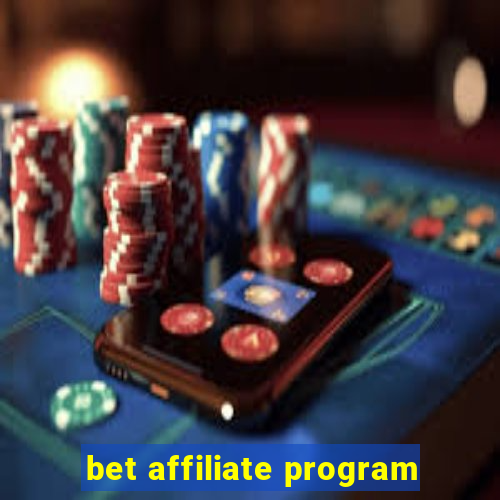 bet affiliate program